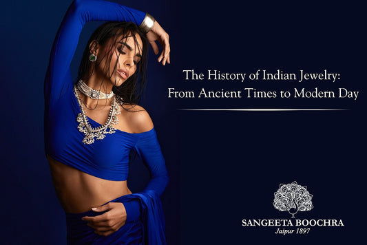 The History of Indian Jewelry: From Ancient Times to Modern Day